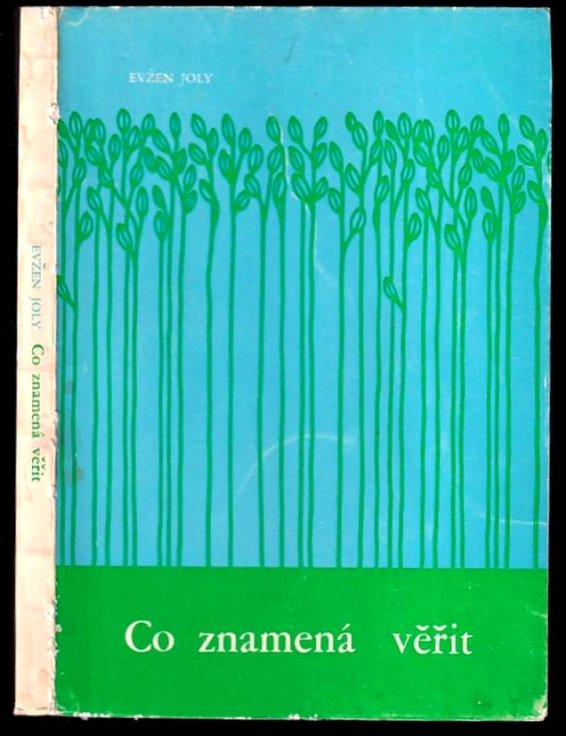 Co znamená věřit (Evžen Joly, 1967)