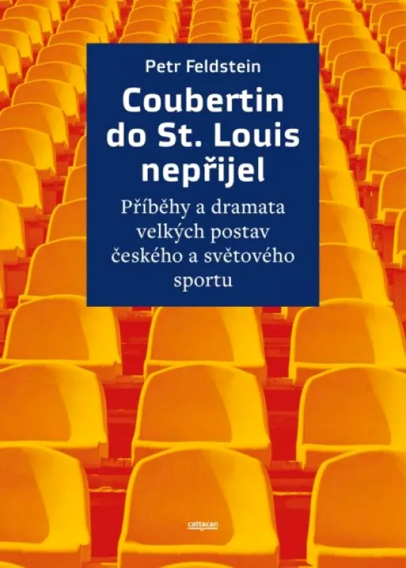 Levně Coubertin do St. Louis nepřijel (Petr Feldstein, 2023)