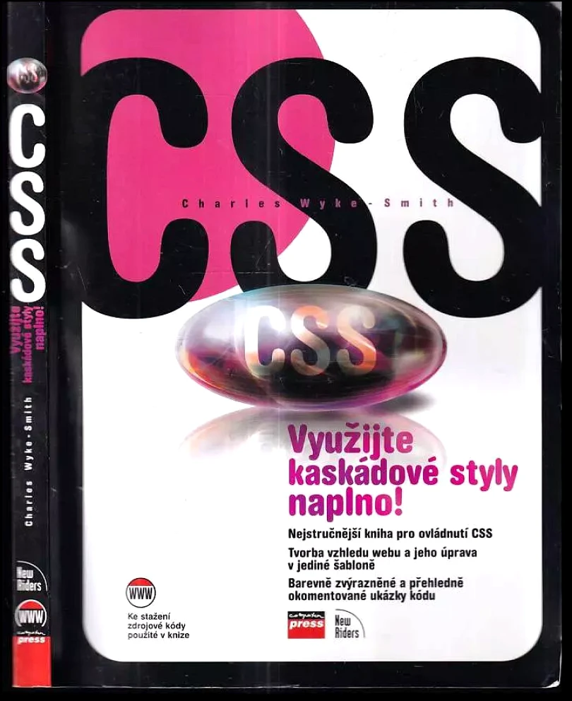 Levně CSS : využijte kaskádové styly naplno (Charles Wyke-Smith, 2006)