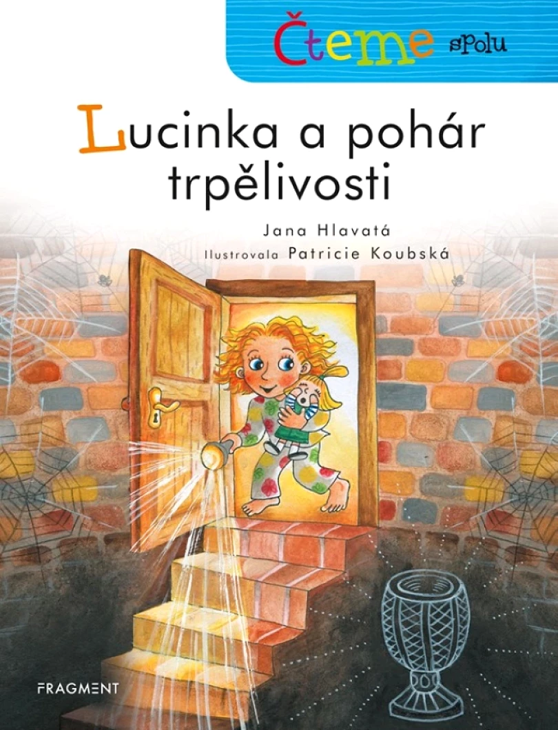 Levně Čteme spolu - Lucinka a pohár trpělivosti (Hlavatá Jana, 2020)