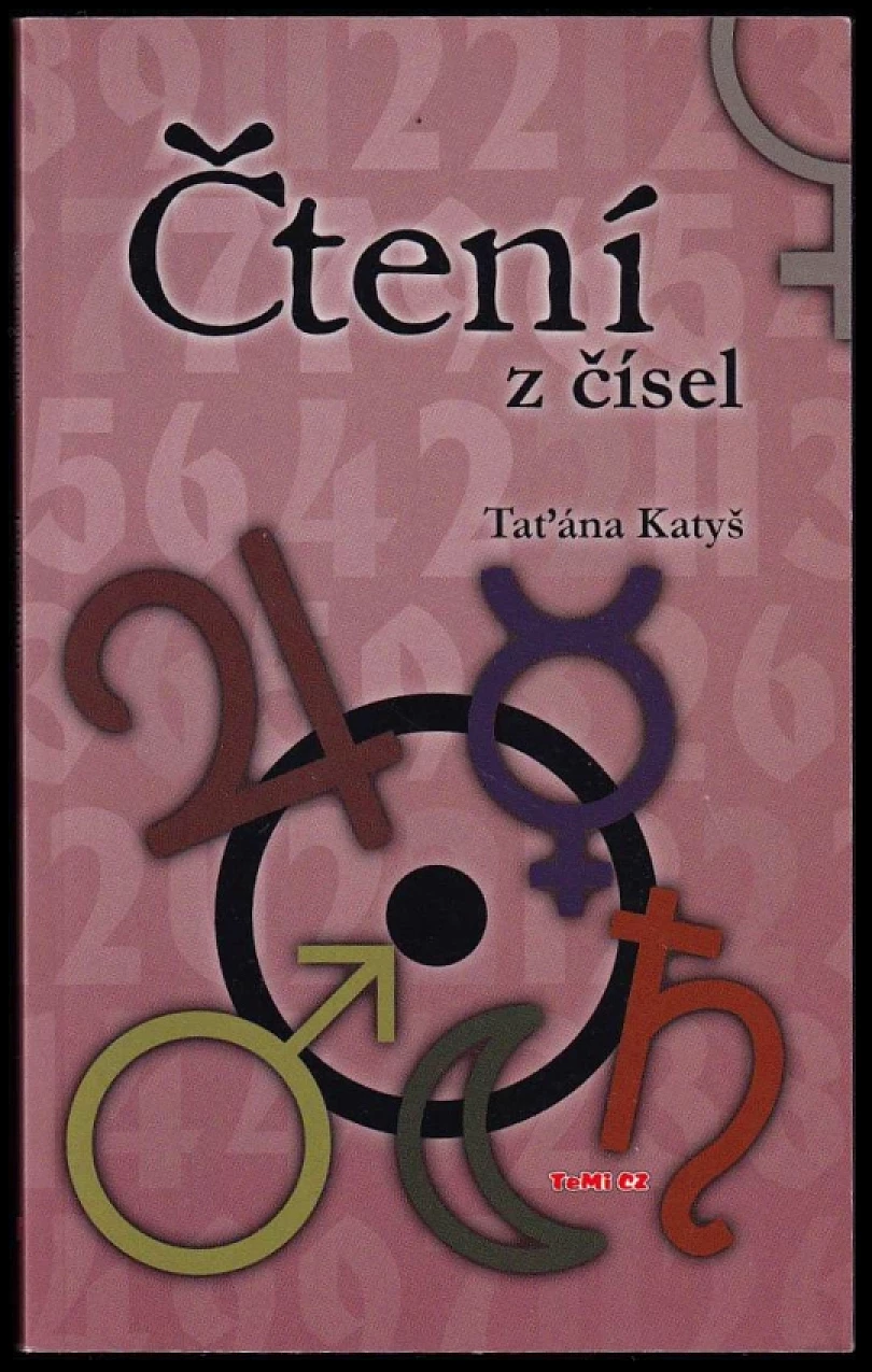Čtení z čísel, aneb, Malá numerologie (Taťána Katyš, 2010)
