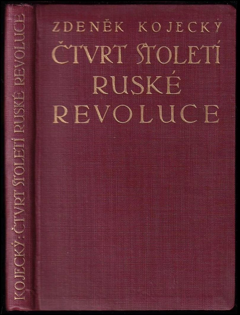 Levně Čtvrt století ruské revoluce (Zdeněk Kojecký, 1930)