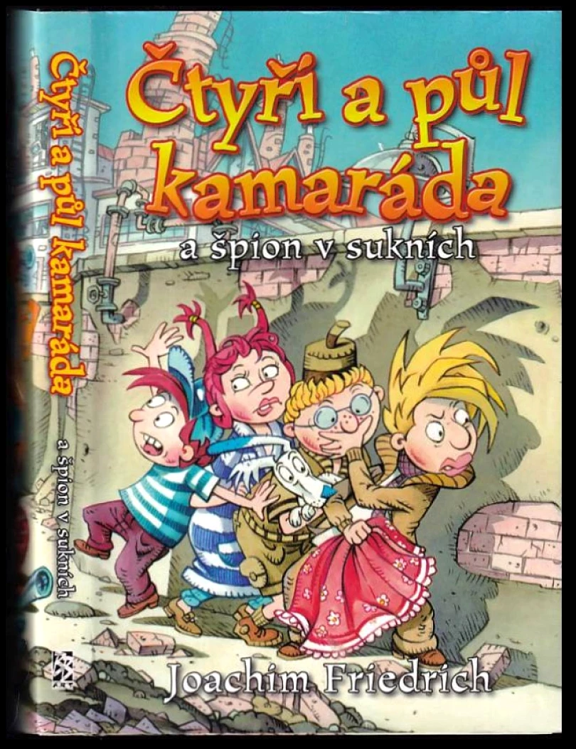 Levně Čtyři a půl kamaráda a špion v sukních (Joachim Friedrich, 2013)