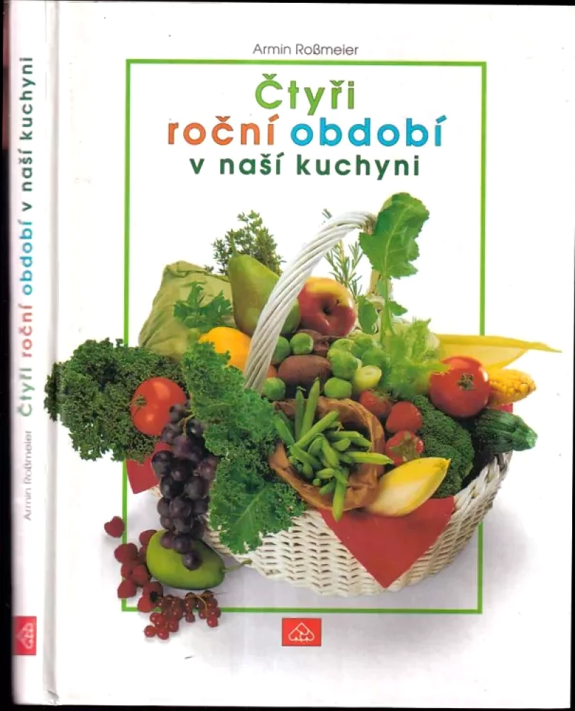Levně Čtyři roční období v naší kuchyni (Armin Rossmeier, 1995)