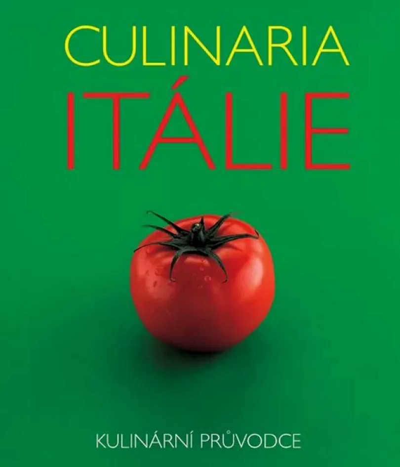 Culinaria Itálie (Claudia Pirasová,, 2018)