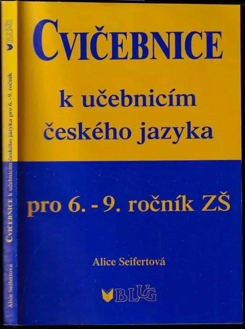 Levně Cvičebnice k učebnicím českého jazyka pro 6.-9. ročník ZŠ (Alice Seifertová, 2006)