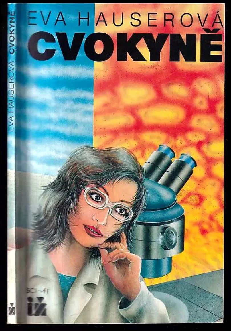 Levně Cvokyně : sci-fi příběh šílené vědkyně (Eva Hauserová, 1992)