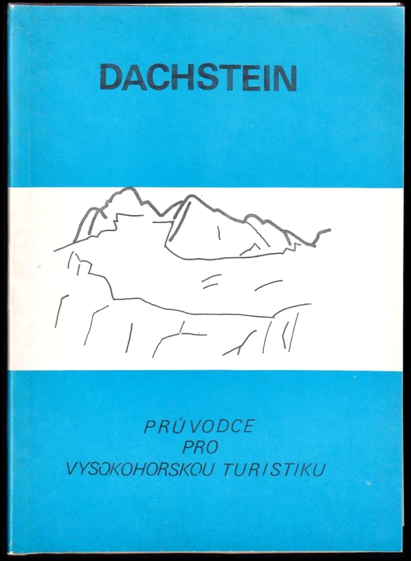 Levně Dachstein - průvodce pro vysokohorskou turistiku (Ladislav Jirásko, 1990)