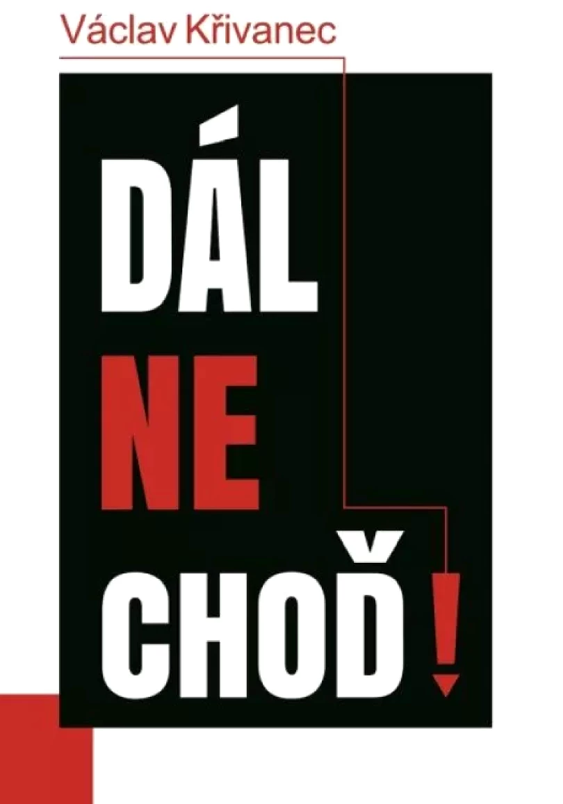 Dál nechoď! (Václav Křivanec, 2021)