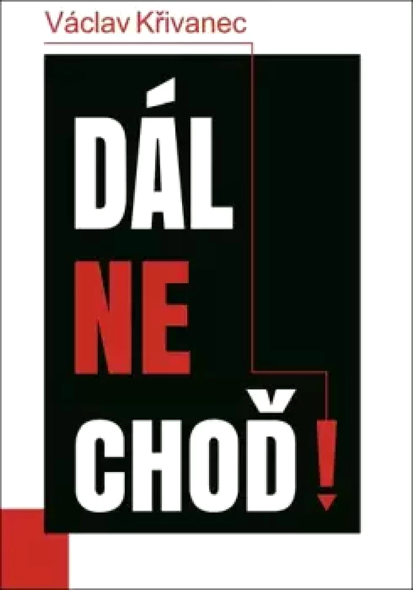 Dál nechoď! (Václav Křivanec, 2021)