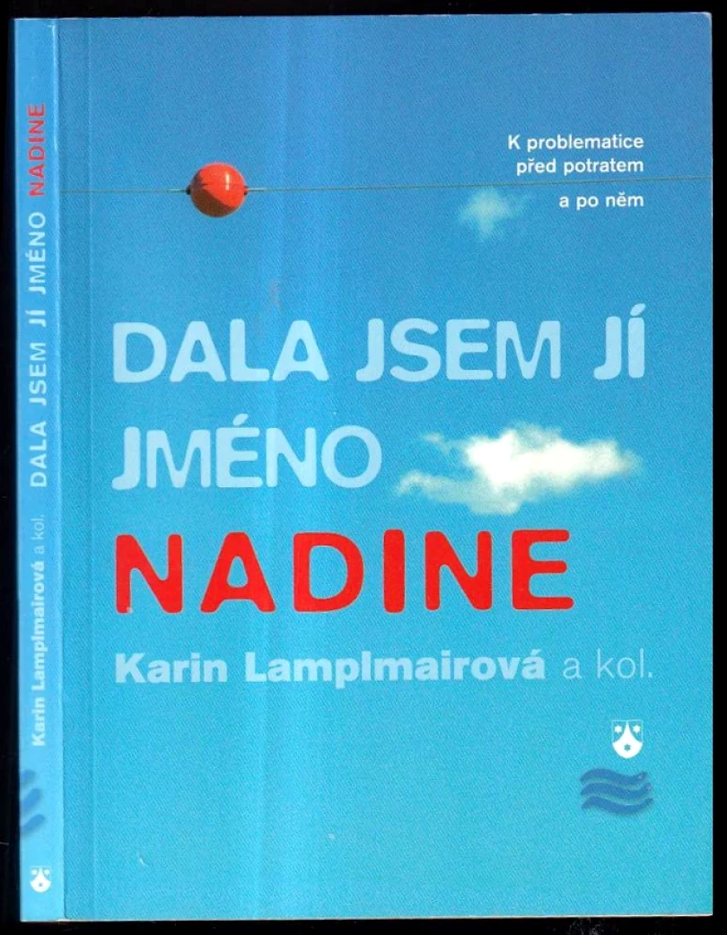 Dala jsem jí jméno Nadine (Karin Lamplmair, 2005)