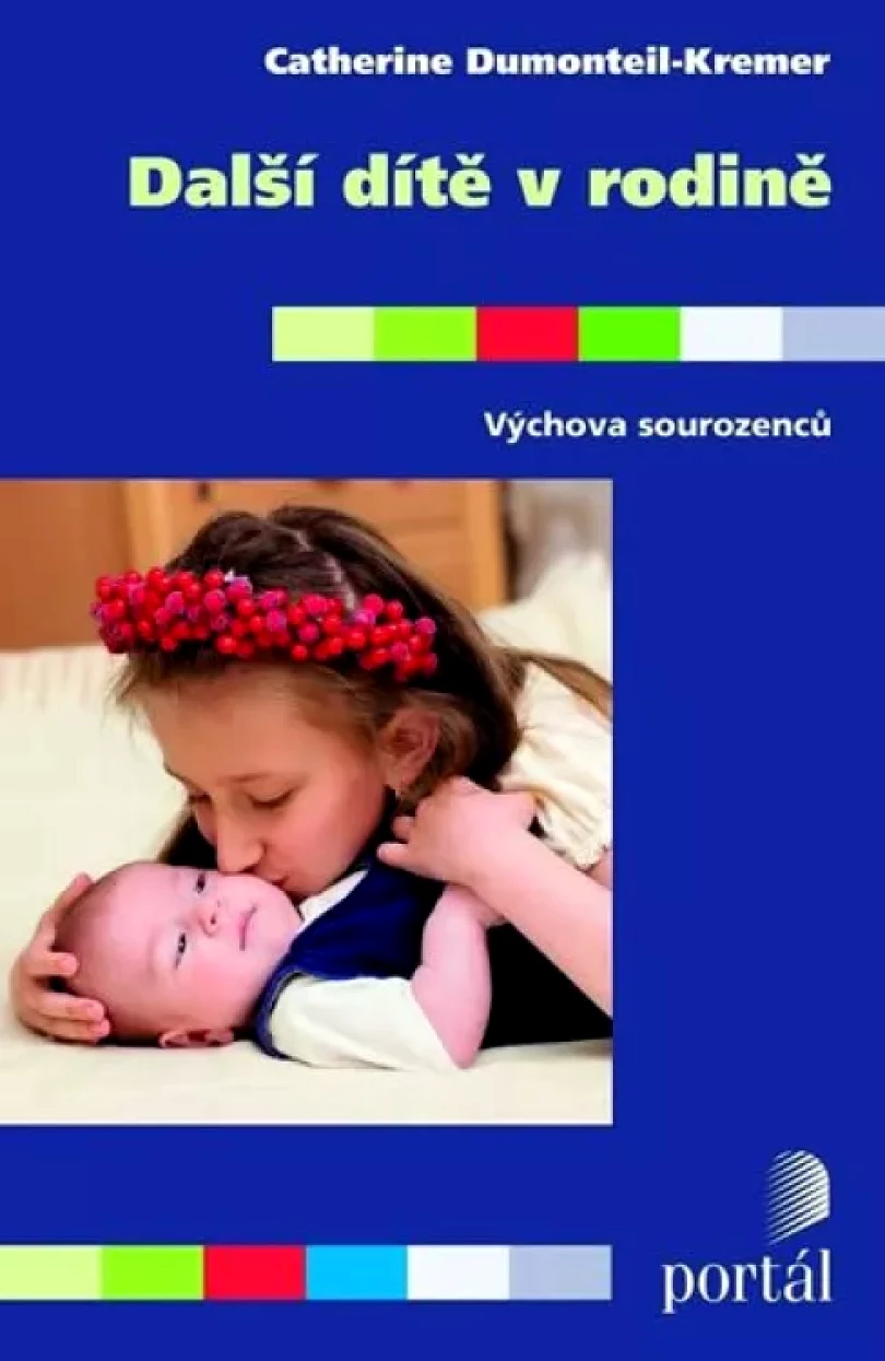 Levně Další dítě v rodině (Catherine Dumonteil-Kremer, 2015)