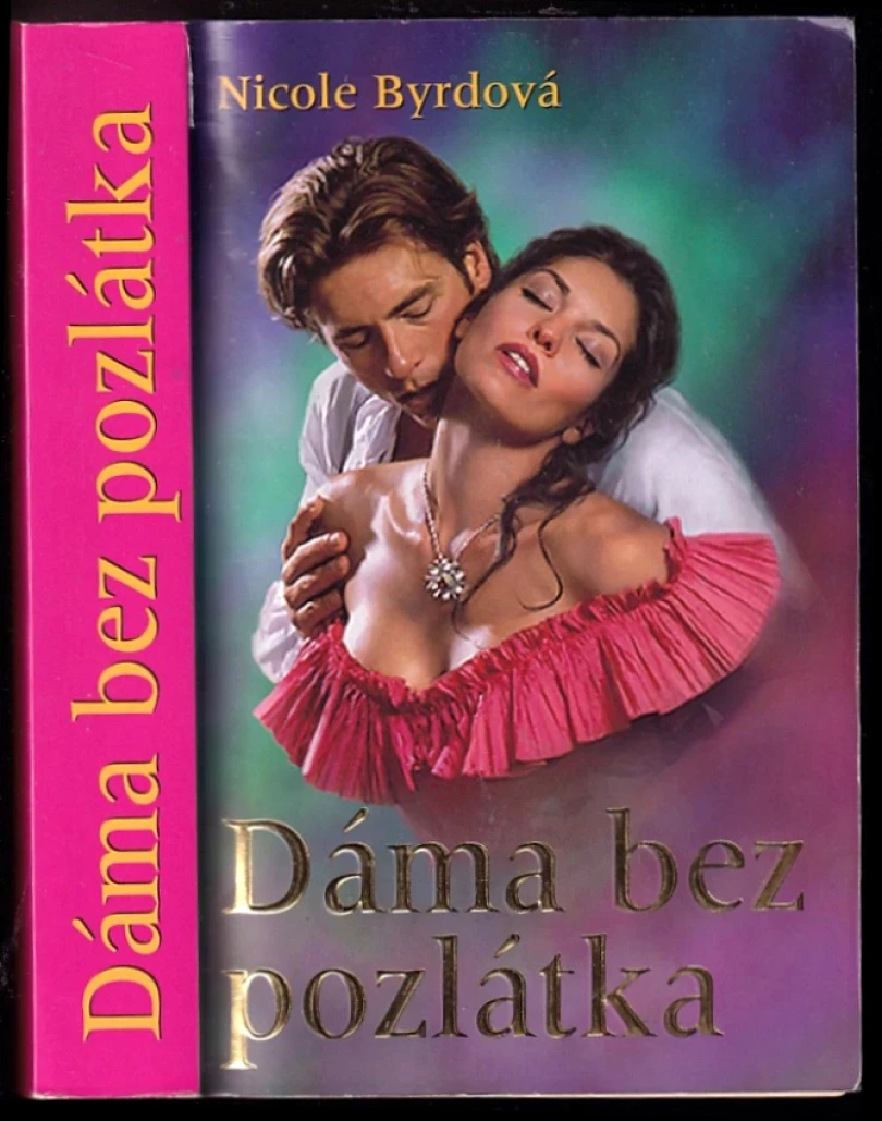 Levně Dáma bez pozlátka (Nicole Byrd, 2007)