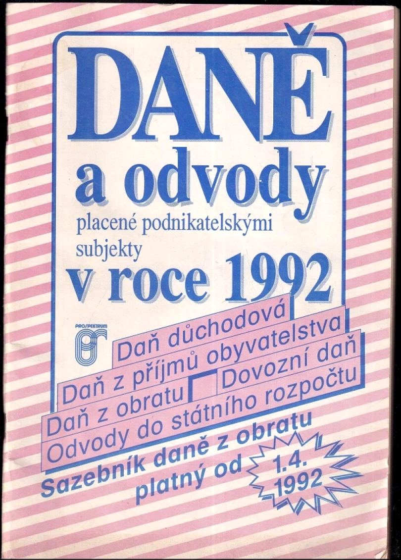 Levně Daně a odvody placené podnikatelskými subjekty v roce (, 1992)