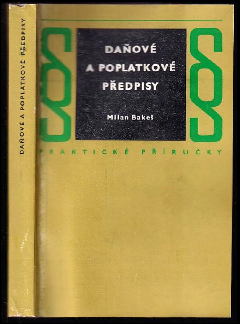 Levně Daňové a poplatkové předpisy (Milan Bakeš, 1984)