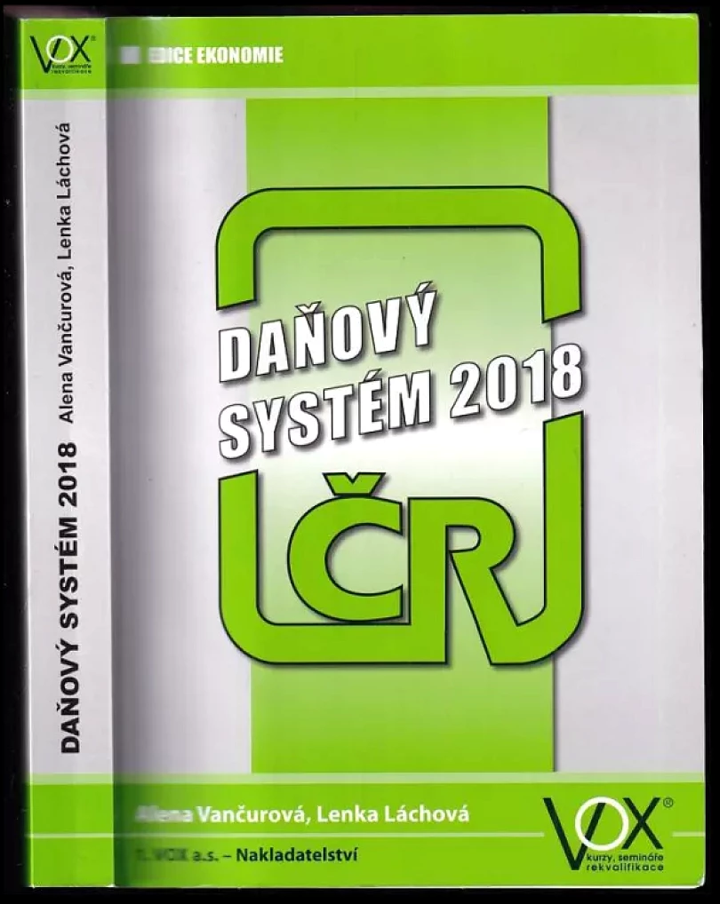 Levně Daňový systém ČR 2018 (Alena Vančurová, 2018)