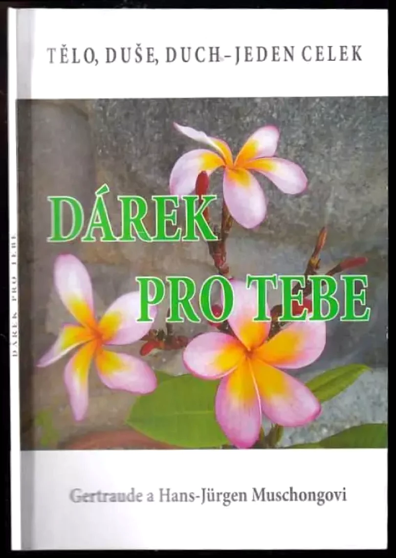 Levně Dárek pro tebe - tělo,duše, duch - jeden celek (, )