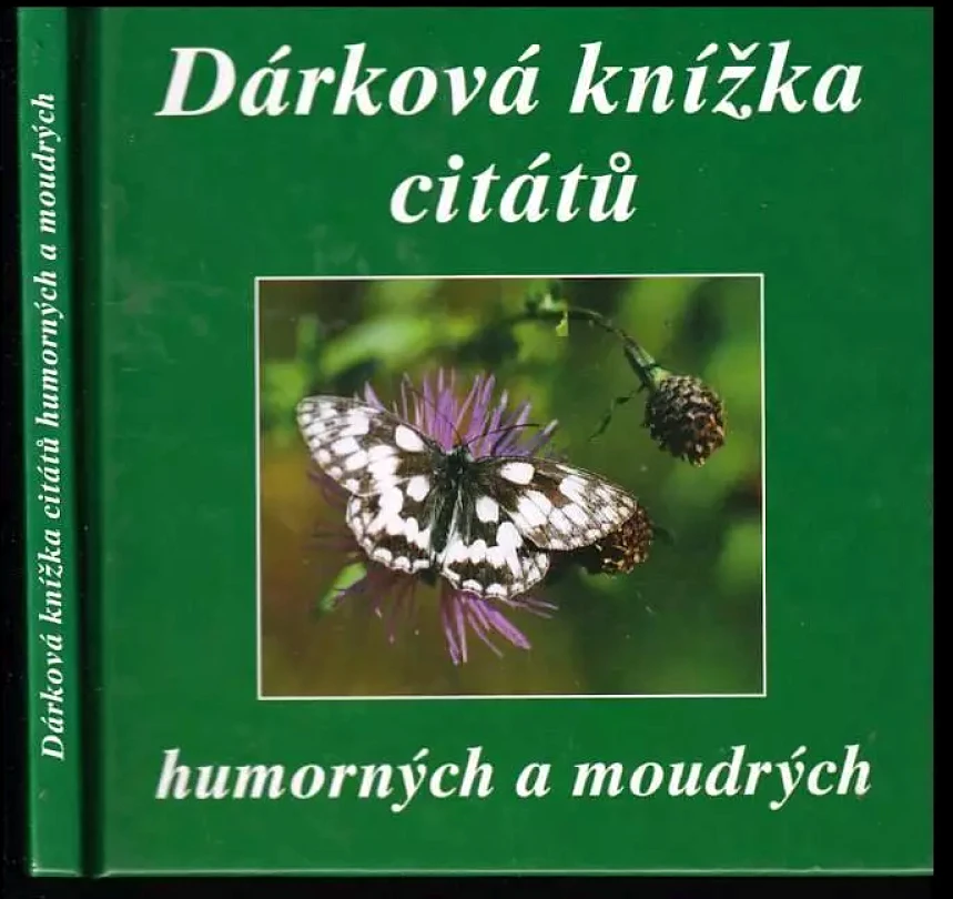 Levně Dárková knížka citátů humorných a moudrých (, 2001)