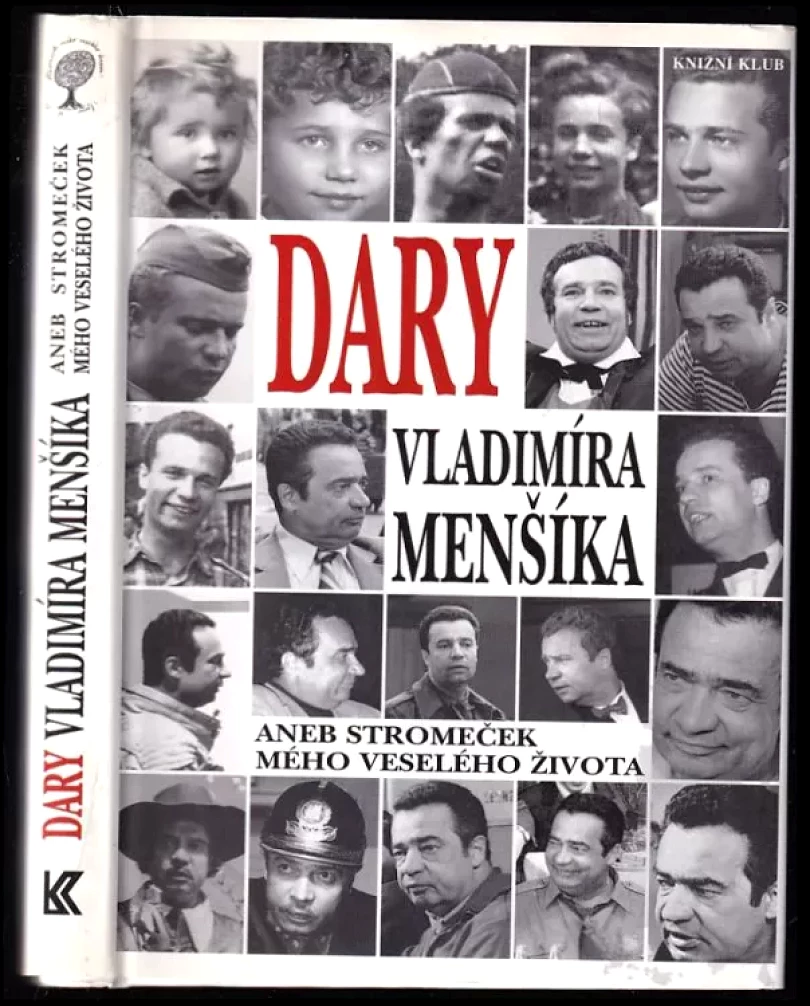 Dary Vladimíra Menšíka, aneb, Stromeček mého veselého života (Vladimír Menšík, 1998)