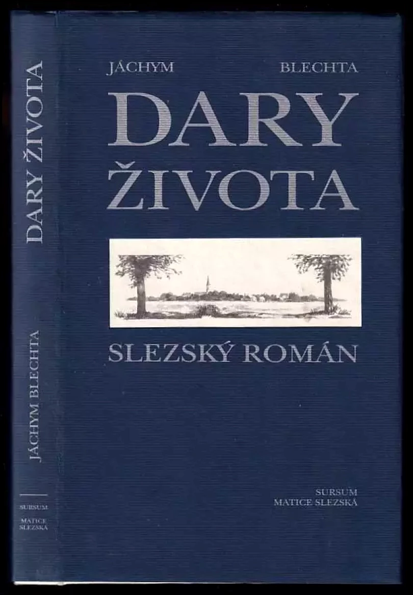 Dary života (Jáchym Blechta, 2004)