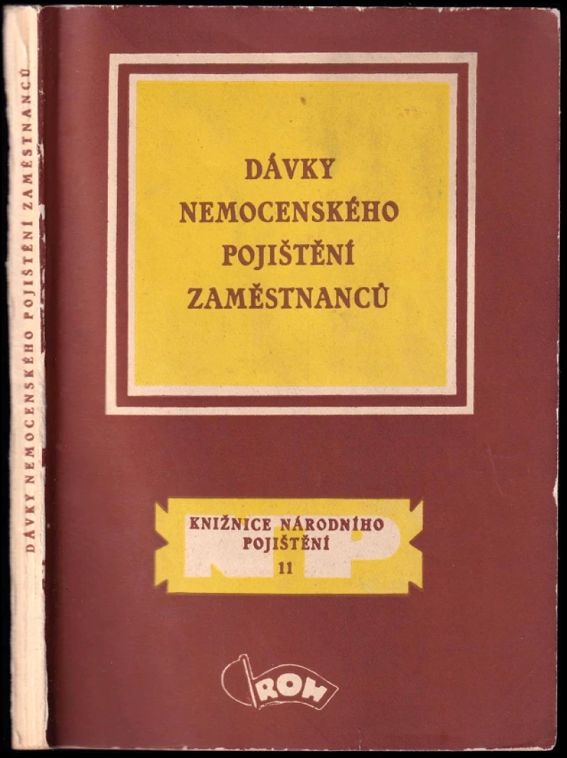 Dávky nemocenského pojištění zaměstnanců (Jan Koloušek, 1956)