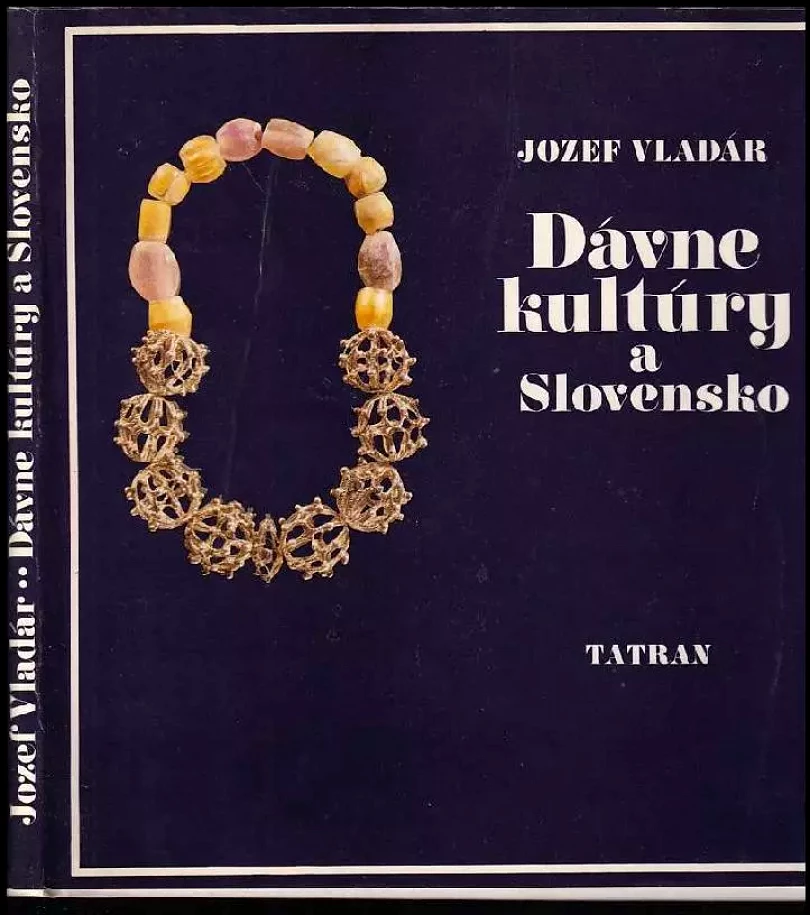 Dávne kultúry a Slovensko (Jozef Vladár, 1983)