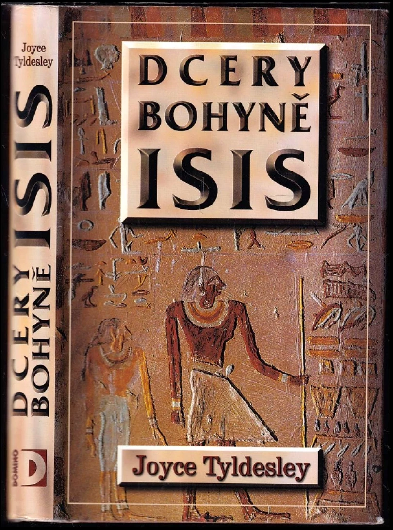 Dcery bohyně Isis (Joyce A Tyldesley, 1999)