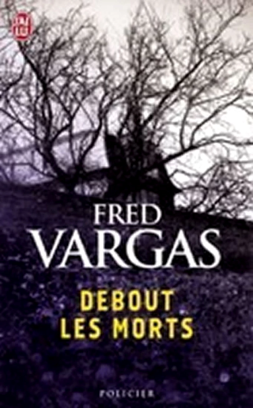 Levně Debout les morts (Fred Vargas, )