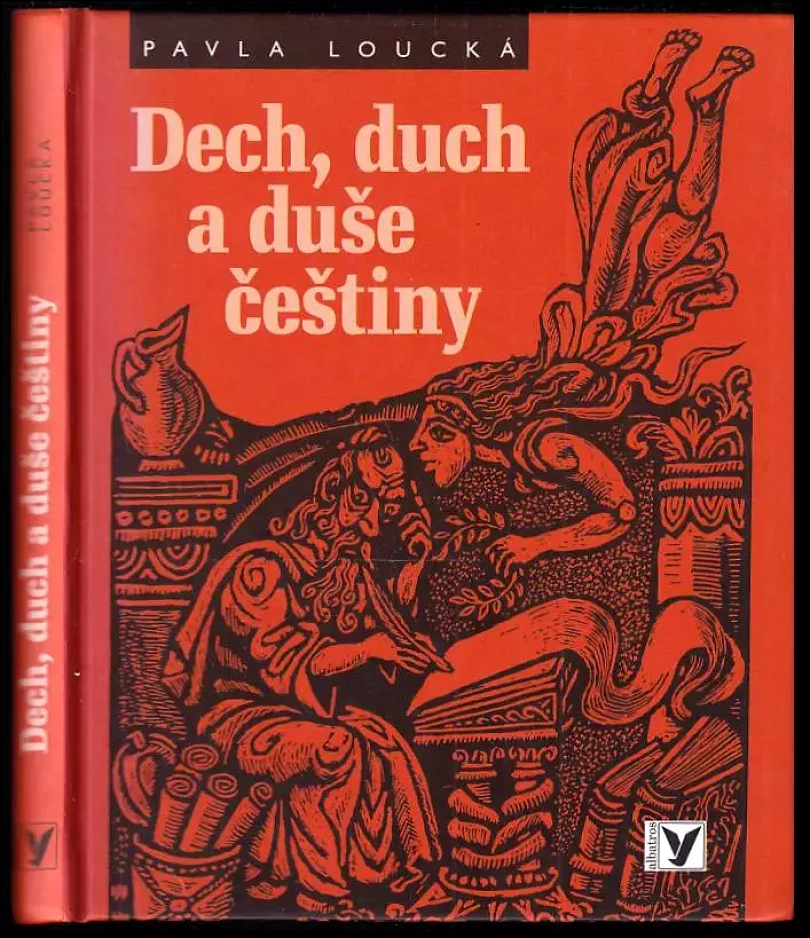 Levně Dech, duch a duše češtiny (Pavla Loucká, 2008)