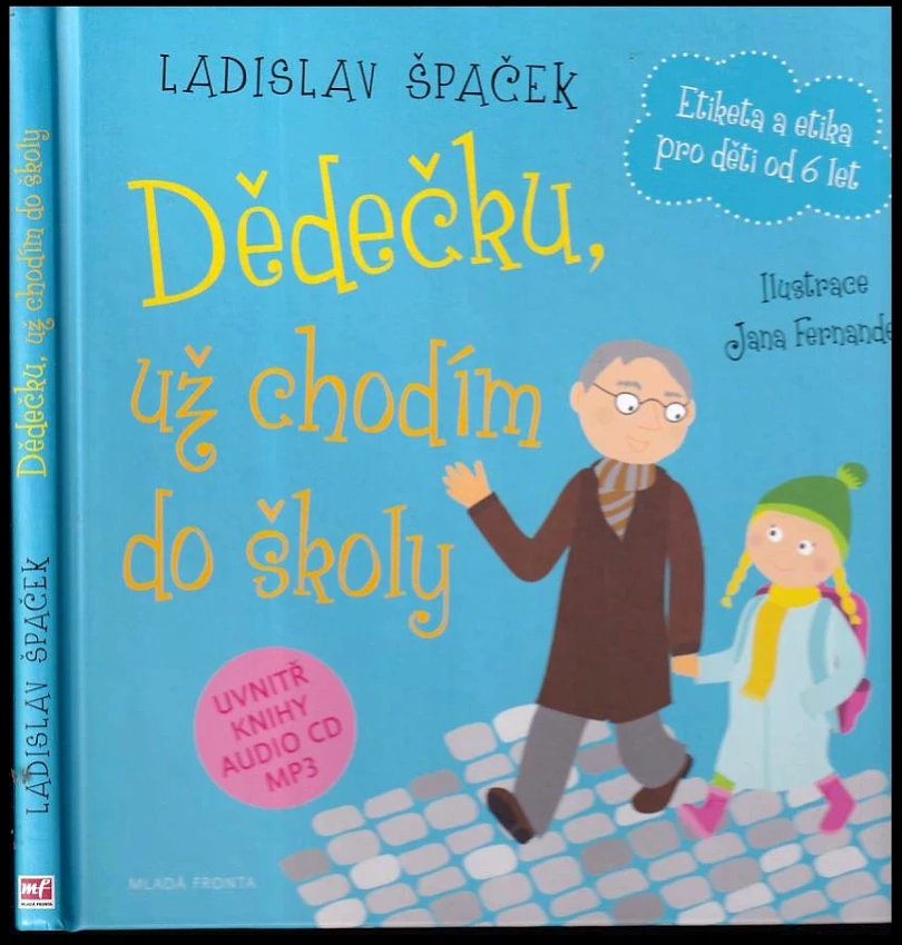 Dědečku, už chodím do školy (Ladislav Špaček, 2016)