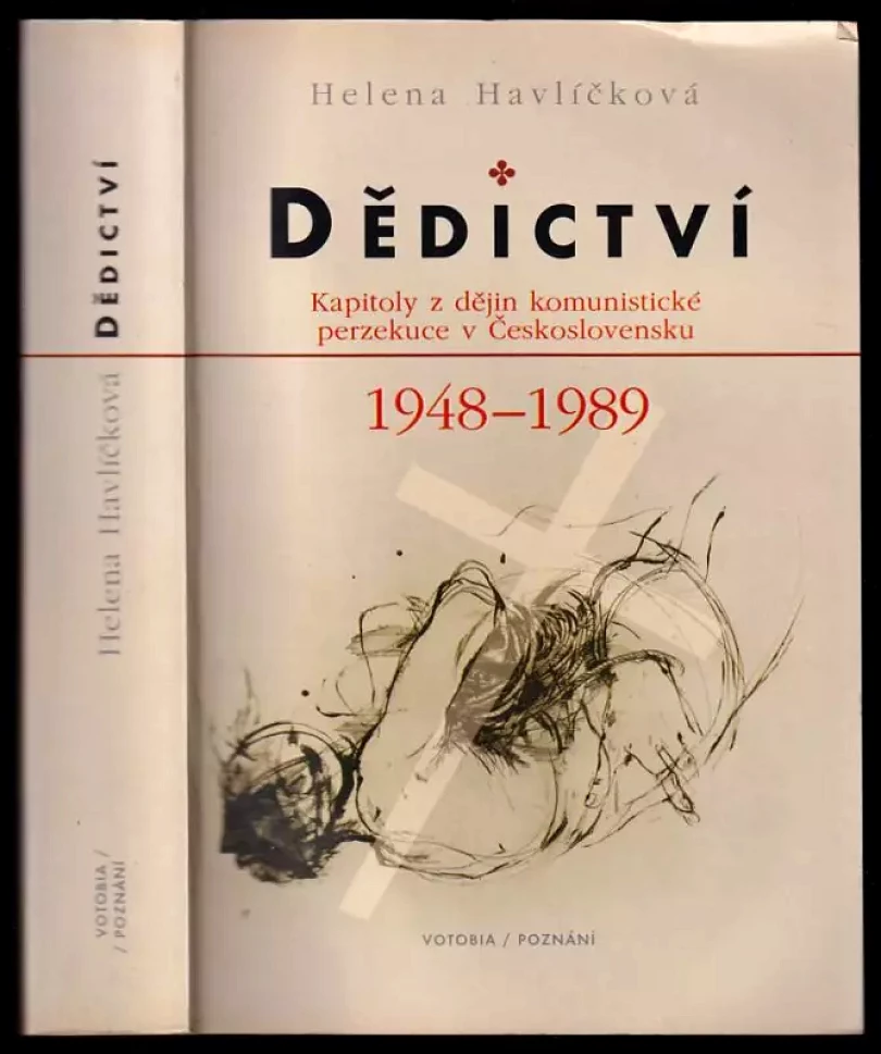 Dědictví - kapitoly z dějin komunistické perzekuce v Československu 1948-1989 (Helena Havlíčková, 2002)
