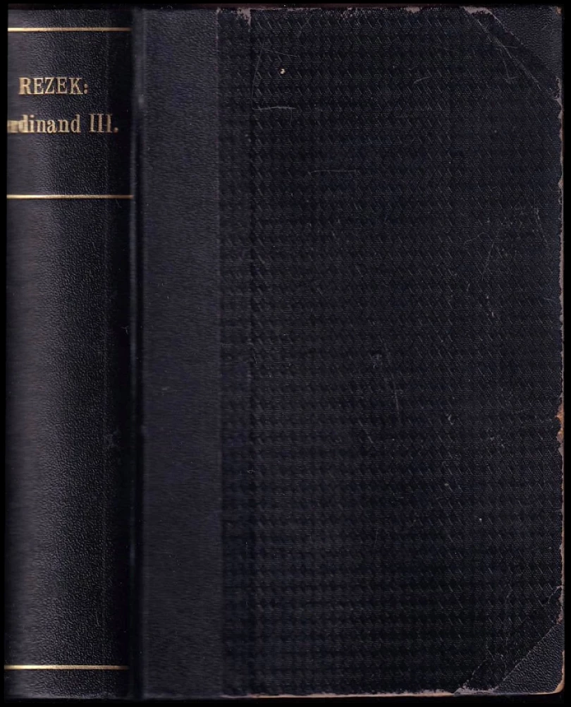 Levně Děje Čech a Moravy za Ferdinanda III. až do konce třicetileté války (1637-1648) (Antonín Rezek, 1890)