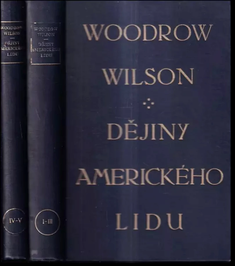 Levně Dějiny amerického lidu (Woodrow Wilson, 1927)
