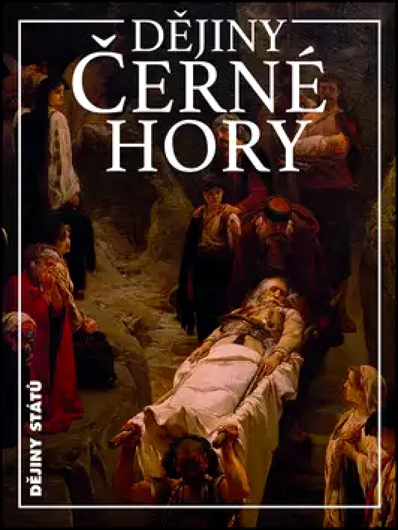 Dějiny Černé Hory (František Šístek, 2017)