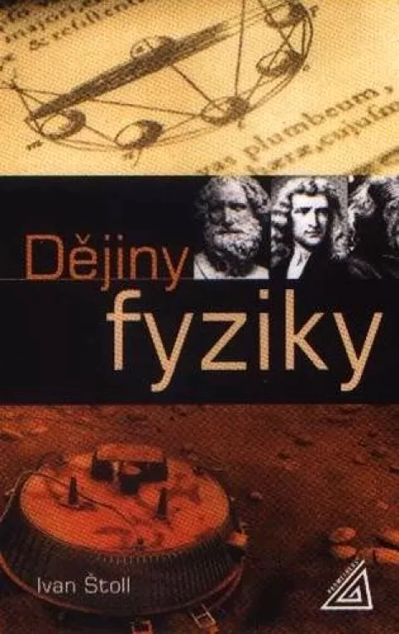 Levně Dějiny fyziky (Ivan Štoll, 2009)