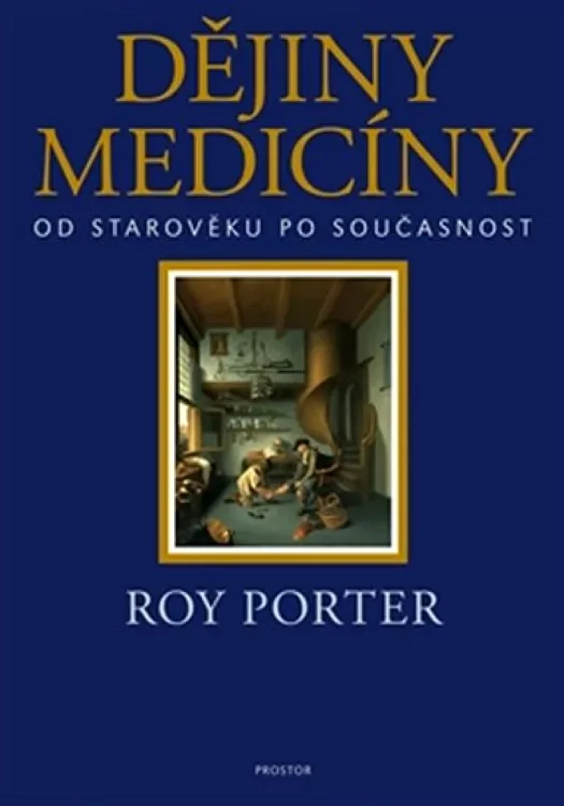Levně Dějiny medicíny (Roy Porter, 2015)