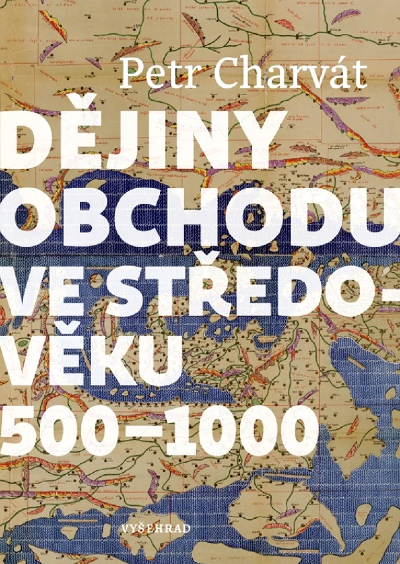 Dějiny obchodu ve středověku 500 - 1000 (Charvát Petr, 2025)