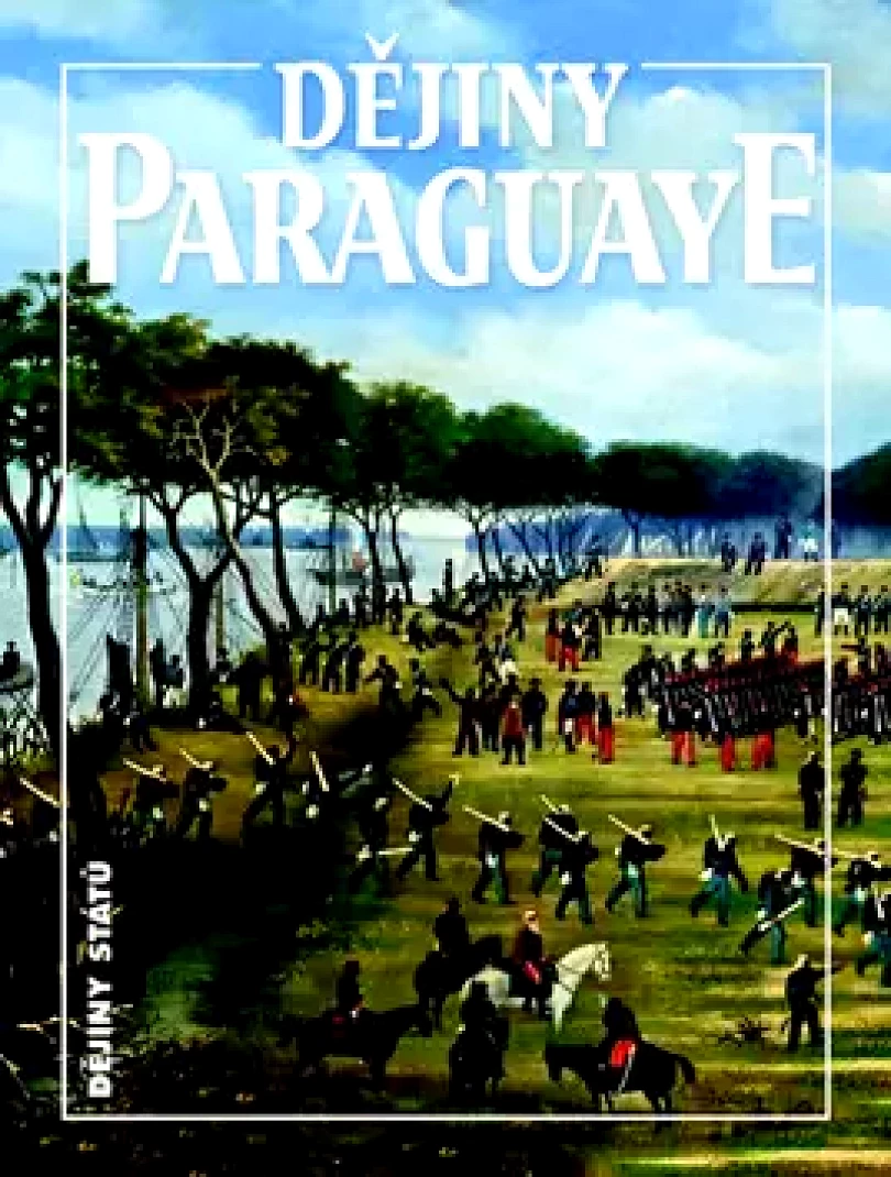 Dějiny Paraguaye (Bohumír Roedl, 2013)