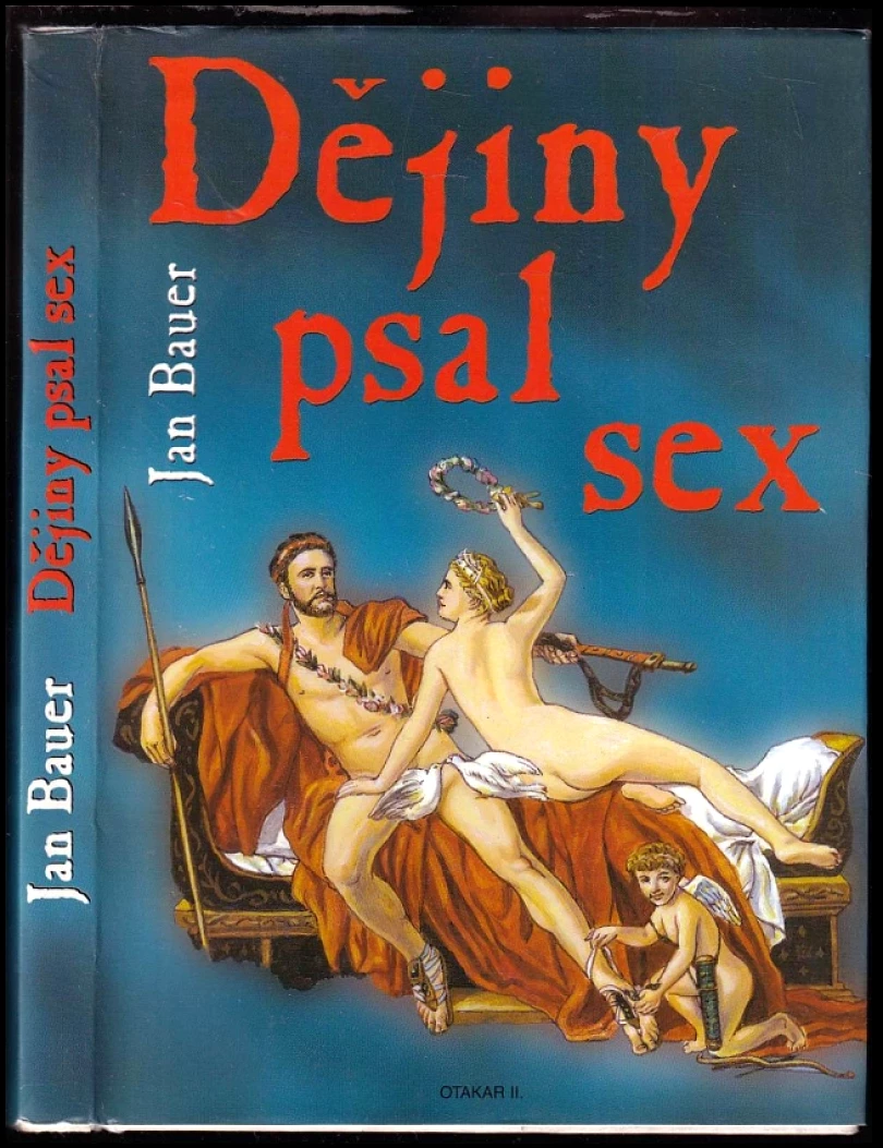 Dějiny psal sex (Jan Bauer, 2000)