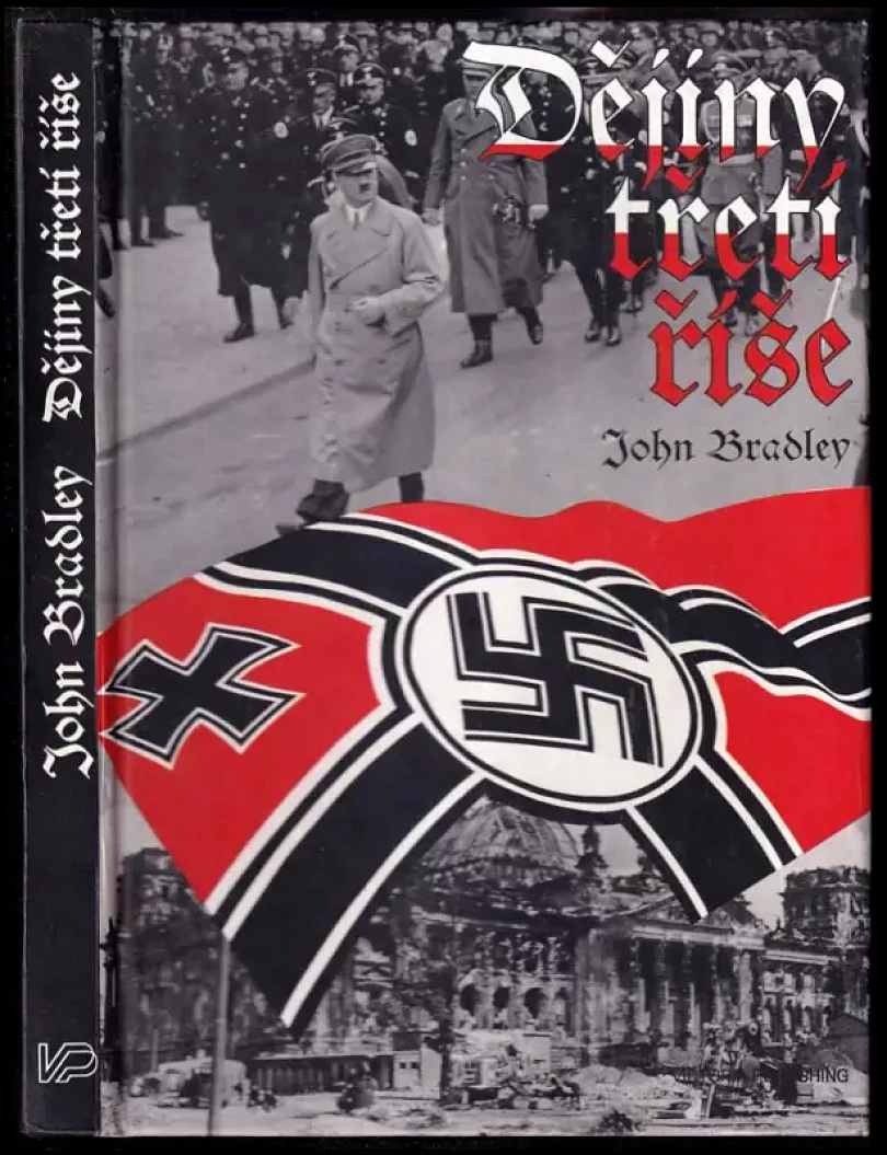 Levně Dějiny třetí říše (J. F. N Bradley, 1995)