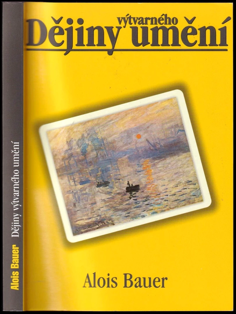 Levně Dějiny výtvarného umění (Alois Bauer, 2002)