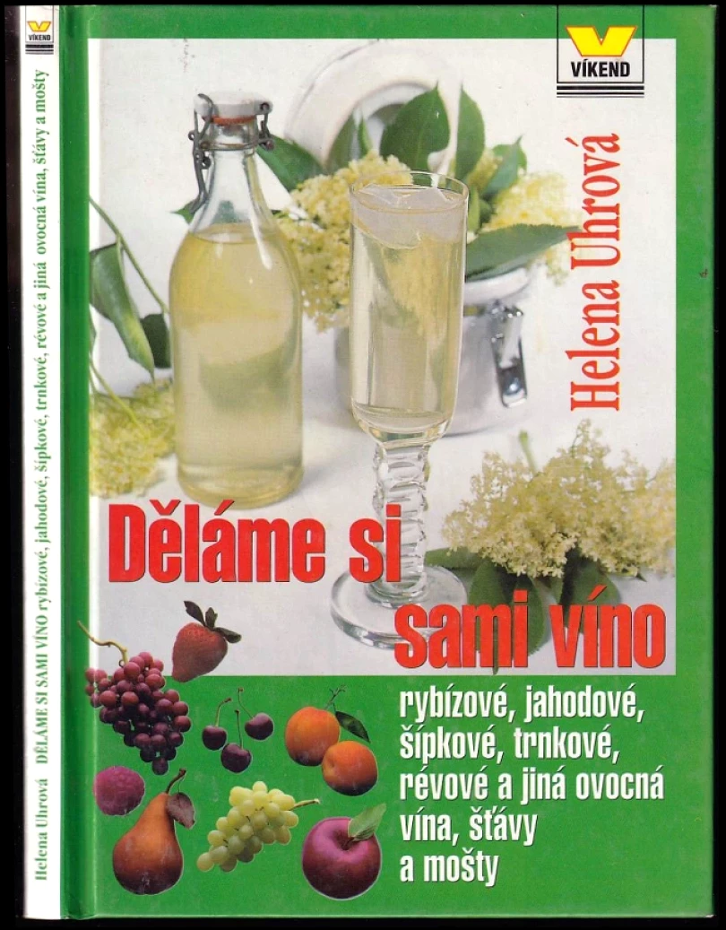 Levně Děláme si sami víno (Helena Uhrová, 2002)