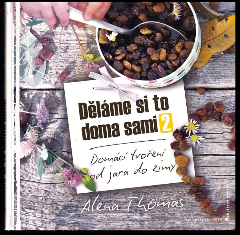 Děláme si to doma sami 2 (Alena Thomas, 2015)