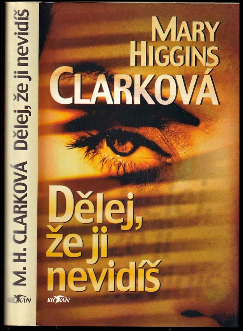 Levně Dělej, že ji nevidíš (Mary Higgins Clark, 1998)