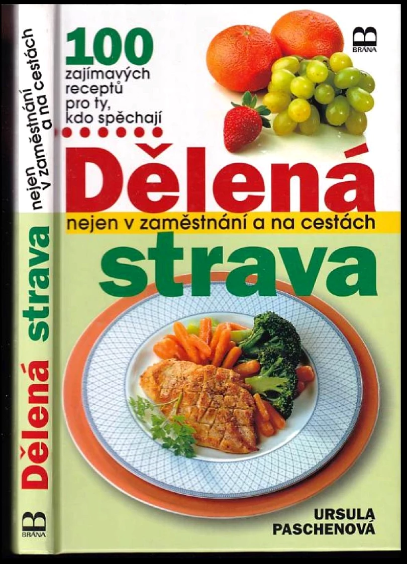 Levně Dělená strava nejen v zaměstnání a na cestách (Ursula Paschen, 2001)