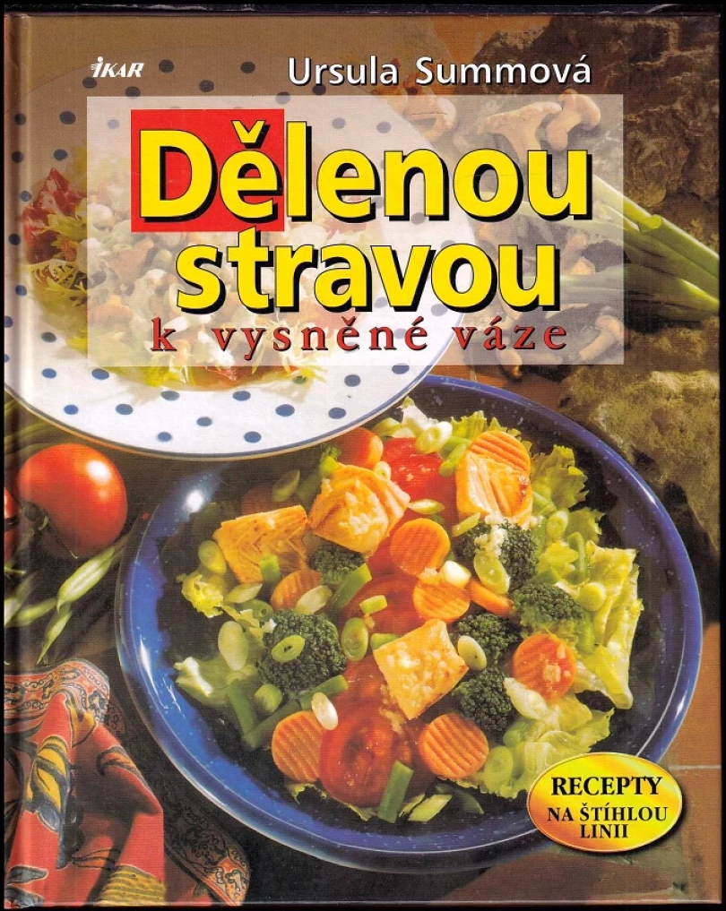 Levně Dělenou stravou k vysněné váze (Ursula Summ, 2001)