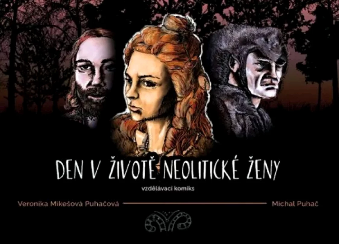 Den v životě neolitické ženy (Veronika Mikešová Puhačová, 2017)