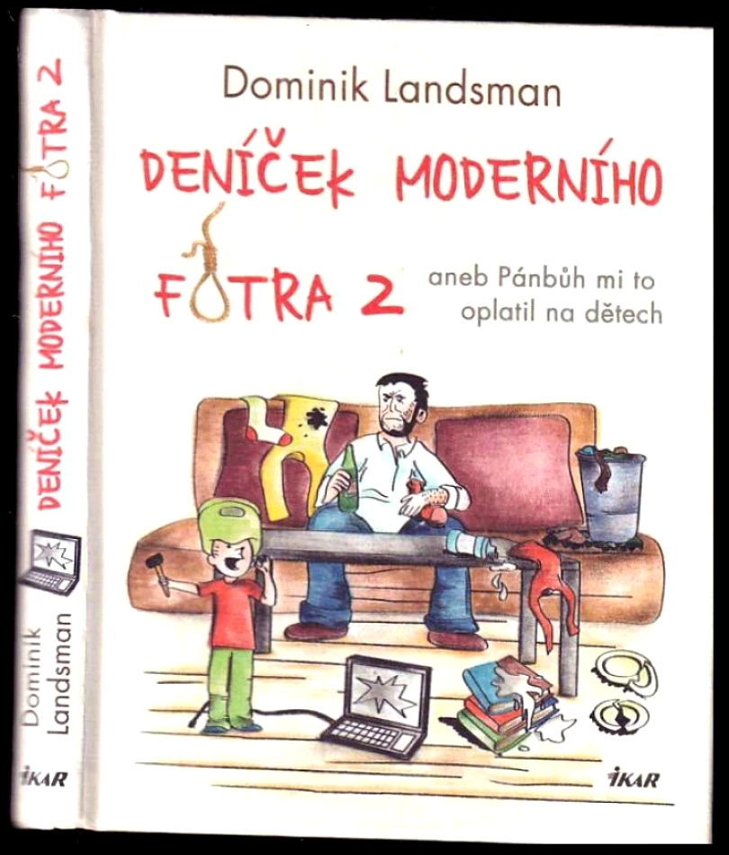 Deníček moderního fotra 2, aneb, Pánbůh mi to oplatil na dětech (Dominik Landsman, 2015)