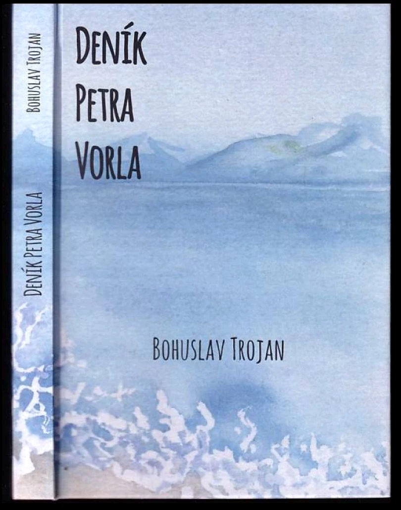 Levně Deník Petra Vorla (Bohuslav Trojan, 2023)