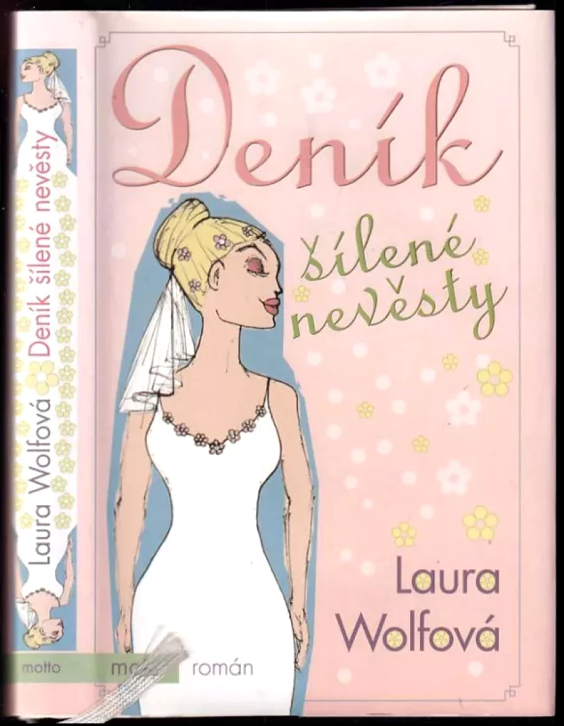 Levně Deník šílené nevěsty (Laura Wolf, 2005)